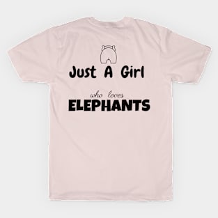 Just a girl who loves elephants T-Shirt